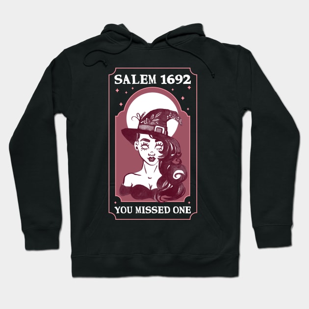 Salem 1692 You Missed One Hoodie by M n' Emz Studio